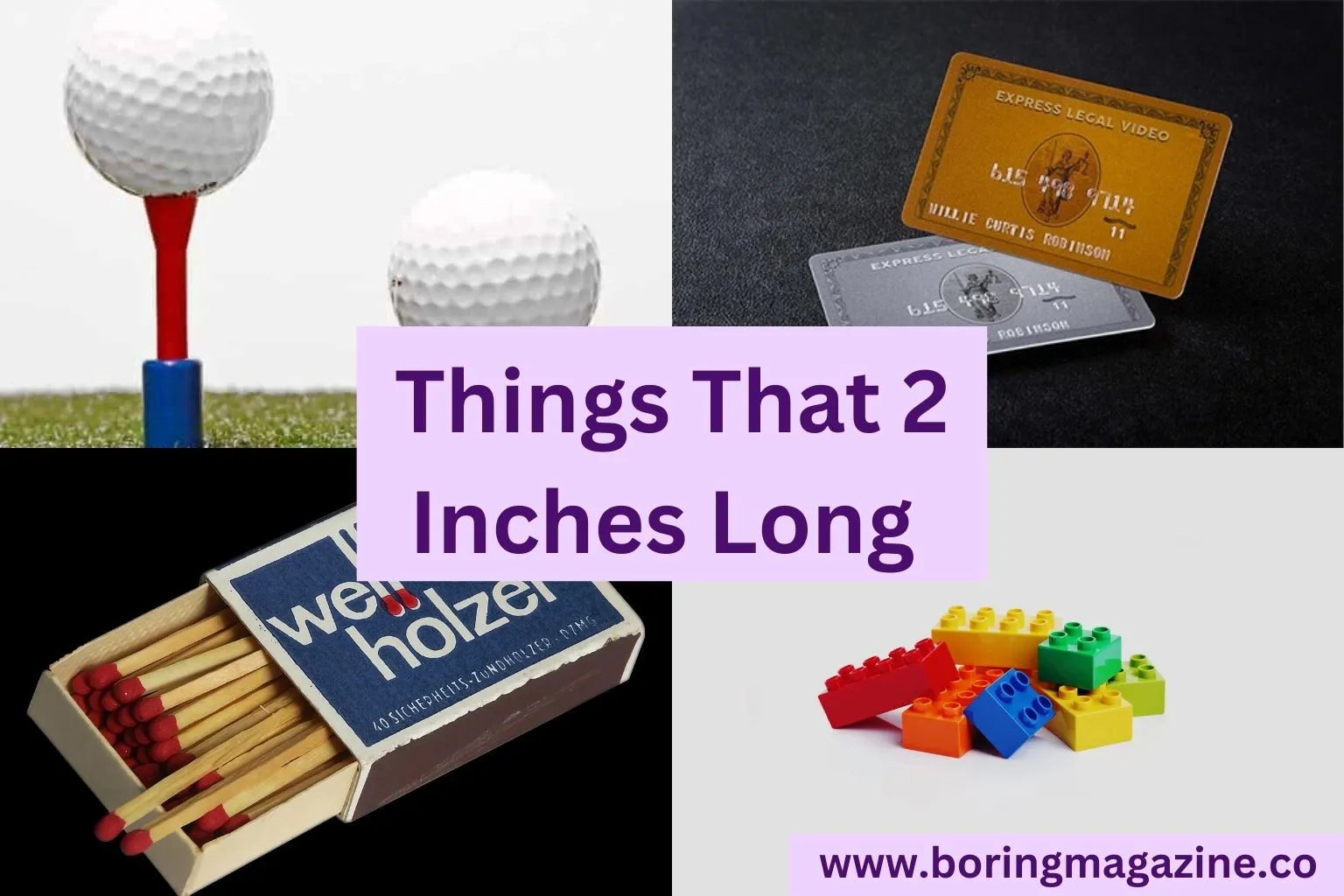 10 Everyday Things That are 2 Inches Long